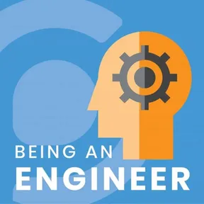 Being an Engineer podcast cover art