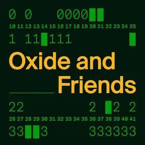 Oxide and Friends podcast cover art